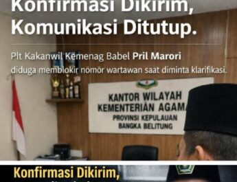 Diduga Blokir Nomor Wartawan, Plt Kakanwil Kemenag Babel Bungkam di Tengah Isu Pengkondisian Jabatan