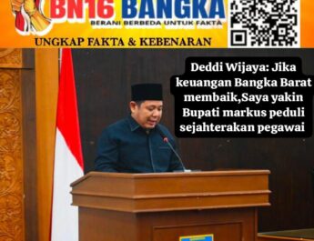 Deddi Wijaya : Jika keuangan Bangka Barat telah membaik, saya yakin Bupati Markus peduli kesejahteraan pegawai