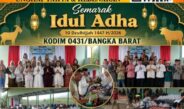 Semarak Idul Adha 10 Dzulhijjah 1447 H/2026 M, Kodim 0431/Bangka Barat 