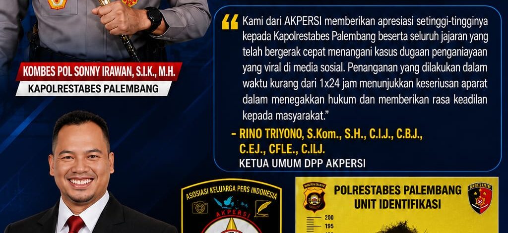AKPERSI Apresiasi Kinerja Polrestabes Palembang, Terduga Pelaku Penganiayaan Viral Berhasil Ditahan Kurang dari 1×24 Jam