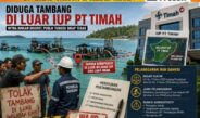 Dugaan Tambang di Luar Izin oleh CV Milik Bos Timah Akbar, PT Timah Jangan Tutup Mata