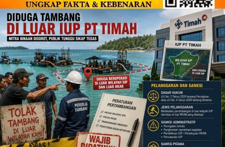 Dugaan Tambang di Luar Izin oleh CV Milik Bos Timah Akbar, PT Timah Jangan Tutup Mata