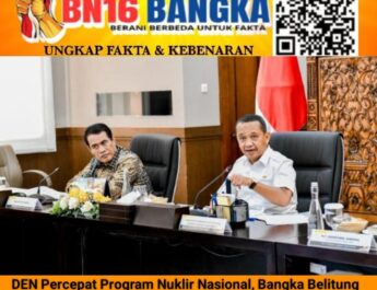 Ketahanan Energi Jadi Prioritas, DEN Matangkan Program Nuklir Nasional dan Buka Jalan PLTN di Bangka Belitung