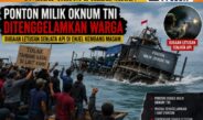 Ponton Milik Oknum TNI Jadi Sasaran Kemarahan Warga, Dugaan Tembakan Saat Insiden Enjel Minta Diusut
