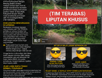 Skandal Lahan Desa Nadi Mencuat, Kejati Babel dan Kepala KPHP Sembulan Memilih Bungkam Terkait Dugaan ‘Ganti Kulit’ Mafia Tanah