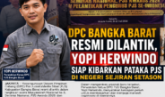 DPC Bangka Barat Resmi Dilantik, Yopi Herwindo Siap Kibarkan Pataka PJS di Negeri Sejiran Setason