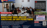 Menanti Janji Plasma 30 Tahun PT GML: Warga Kerap Diberi Janji CSR, AlMASTER Babel Siap Surati Presiden Prabowo