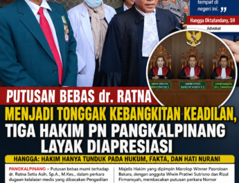 Putusan Bebas dr. Ratna Tuai Pujian, Hangga Sebut Tiga Hakim PN Pangkalpinang Penjaga Marwah Peradilan