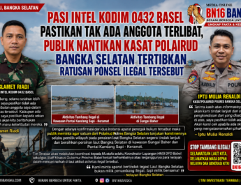 Pasi Intel Kodim 0432 Basel Pastikan Tak Ada Anggota Terlibat, Publik Nantikan kasat polairud Bangka Selatan Tertibkan Ratusan Ponsel Ilegal Tersebut
