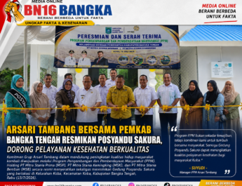 Arsari Tambang Bersama Pemkab Bangka Tengah Resmikan Posyandu Sakura, Dorong Pelayanan Kesehatan Berkualitas