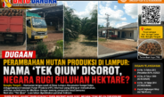 Dugaan Perambahan Hutan Produksi di Lampur: Nama ‘Tek Qiun’ Disorot, Negara Rugi Puluhan Hektare?