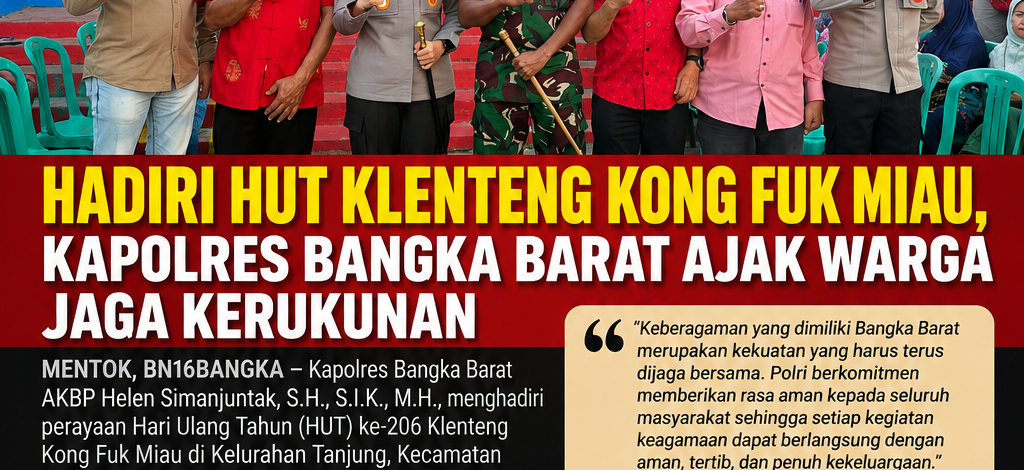 Hadir di Tengah Masyarakat, Polres Bangka Barat Pastikan Perayaan HUT Klenteng Kong Fuk Miau Berjalan Aman dan Harmonis