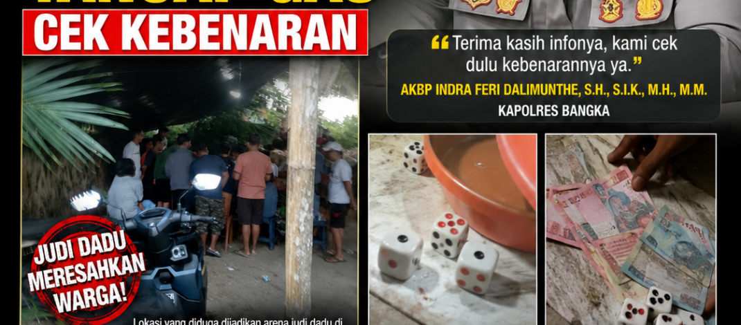 Praktik Judi Dadu di Kenanga Mencuat, Kapolres Bangka Tancap Gas Cek Kebenaran
