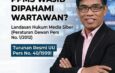 *Jangan Asal Publikasi, Wartawan Media Siber Wajib Pahami Aturan PPMS*