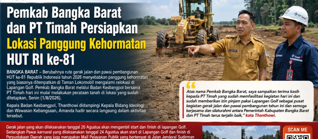 Pemkab Bangka Barat dan PT.Timah Persiapkan Lokasi Panggung Kehormatan HUT RI 