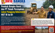 Pemkab Bangka Barat dan PT.Timah Persiapkan Lokasi Panggung Kehormatan HUT RI 
