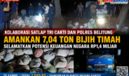 Kolaborasi Satlap Tri Cakti dan Polres Belitung Amankan 7,04 Ton Bijih Timah, Selamatkan Potensi Keuangan Negara Rp1,4 Miliar.