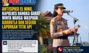 Antisipasi El Nino, Kapolres Bangka Barat Minta Warga Waspada Karhutla dan Segera Laporkan Titik Api