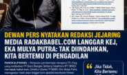 Dewan Pers Nyatakan Redaksi Jejaring Media Radakbabel.com Langgar KEJ, Eka Mulya Putra: Tak Diindahkan, Kita Bertemu di Pengadilan