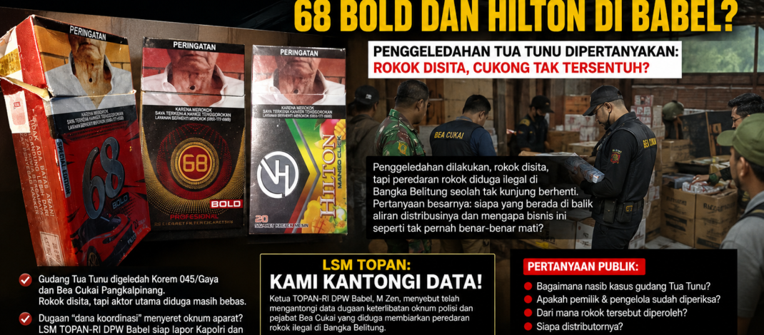 Gudang Digerebek, Rokok Ilegal Tetap Mengalir! Siapa “Bekingi” Jaringan 68 Bold dan Hilton di Babel?