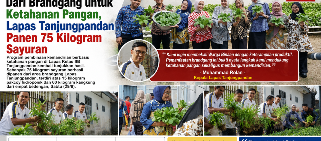 Dari Brandgang untuk Ketahanan Pangan, Lapas Tanjungpandan Panen 75 Kilogram Sayuran