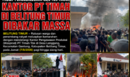 Gara-Gara Mitra Mogok Beli Pasca-Penggerebekan 52,5 Ton Timah, Kantor PT Timah di Belitung Timur Dibakar Massa