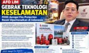 Afo Lim Gebrak Teknologi Keselamatan, FOSS Aerogel Fire Protection Resmi Diperkenalkan di Indonesia