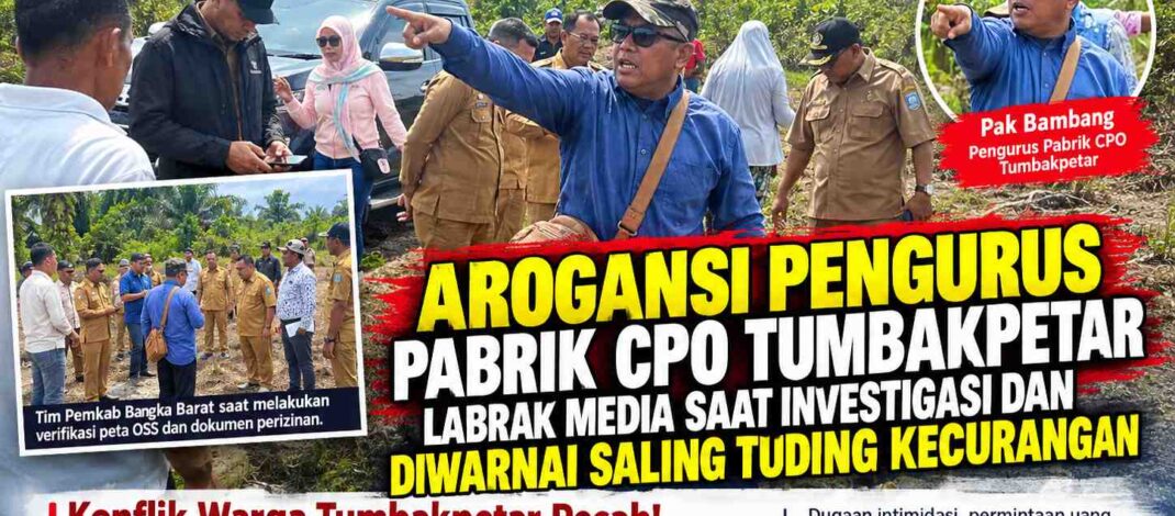 Konflik Warga Tumbakpetar Pecah! Pemkab Bangka Barat Turun Gunung Verifikasi Peta OSS dan Dokumen Izin Pabrik CPO