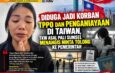 Diduga Jadi Korban TPPO dan Penganiayaan di Taiwan, TKW Asal PALI Sumsel Menangis Minta Tolong ke Pemerintah