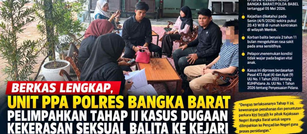 Berkas Lengkap, Unit PPA Polres Bangka Barat Pelimpahkan Tahap II Kasus Dugaan Kekerasan Seksual Balita ke Kejari