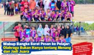 Wabup Bangka Barat Pesan ke Pelajar: Olahraga Bukan Hanya tentang Menang dan Jadi Juara
