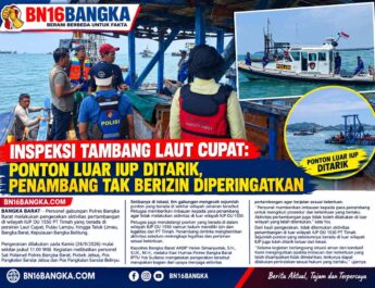 Inspeksi Tambang Laut Cupat: Ponton Luar IUP Ditarik, Penambang Tak Berizin Diperingatkan