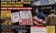 Wowww.. Ratusan Juta Uang Sewa Kios Pasar Pangkalpinang Diduga Kena Tilep