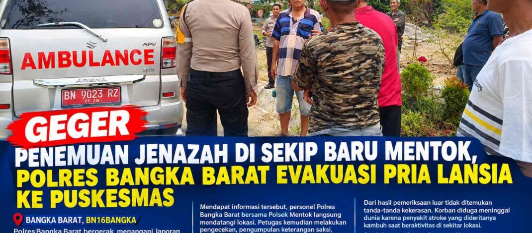 Geger Penemuan Jenazah di Sekip Baru Mentok, Polres Bangka Barat Evakuasi Pria Lansia ke Puskesmas