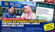 Soroti Dugaan Rokok Ilegal, Redaksi BN16BANGKA dan ALLOPOST Pertanyakan Respons Lambat Humas Bea Cukai