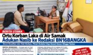 Ortu Korban Laka di Air Samak Adukan Nasib ke Redaksi BN16BANGKA Sekaligus Ketua DPC PJS Bangka Barat 