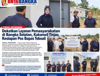 Dekatkan Layanan Pemasyarakatan di Bangka Selatan, Kakanwil Tinjau Kesiapan Pos Bapas Toboali