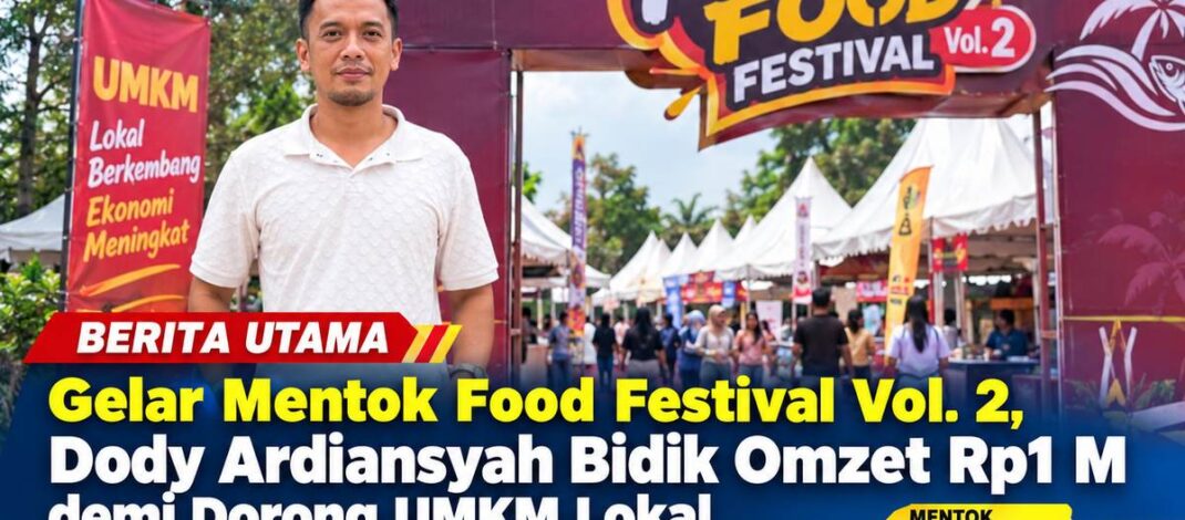 Gelar Mentok Food Festival Vol. 2, Dody Ardiansyah Bidik Omzet Rp1 M demi Dorong UMKM Lokal