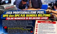 Jaga Profesionalisme Pers, DPD dan DPC PJS Bangka Belitung Tolak Manuver di Belakang Layar