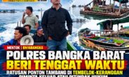 Polres Bangka Barat Beri Tenggat Waktu: Ratusan Ponton Tambang di Tembelok-Keranggan Diminta Segera Keluar atau Ditindak Hukum
