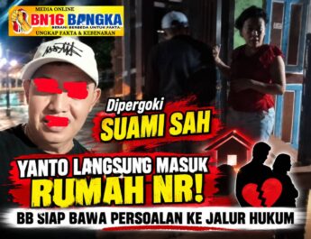 Dipergoki Suami Sah, Yanto Langsung Masuk Rumah NR! BB Siap Bawa Persoalan ke Jalur Hukum