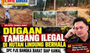 Sebut Ada ‘Oknum Main’ dan Info Bocor, DPC PJS Bangka Barat Siap Kawal Dugaan Tambang Ilegal di Hutan Lindung Berhala Desa air putih