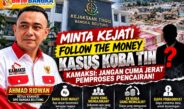 Minta Kejati Follow The Money Kasus Koba Tin, KAMAKSI: Jangan Cuma Jerat Pemproses Pencairan!