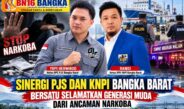 Sinergi PJS dan KNPI Bangka Barat: Bersatu Selamatkan Generasi Muda dari Ancaman Narkoba